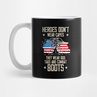 Hero Don't Wear Capes They Wear Dog Tags And Combat Boots Mug